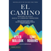 El Camino: Acelera Tu Viaje Hacia La Libertad Financiera / The Path: Acelera Tu Viaje Hacia La Libertad Financiera