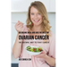 88 Organic Meal and Juice Recipes for Ovarian Cancer: The Natural Way to Fight Cancer