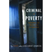 Criminal of Poverty: Growing Up Homeless in America