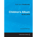 Children's Album - A Score for Solo Piano Op.39 (1878)