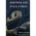 Anaconda & Other Stories: 9 Stories by "The Edgar Allan Poe of Latin American Literature"