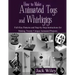 How to Make Animated Toys and Whirligigs: Full-Size Patterns and Step-by-Step Instructions for Making Twenty Unique Animated Projects