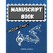 Manuscript Book Medium Staves: Great Music Writing Notebook Medium Staff, Blank Sheet Music Notebook!