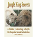 Jungle King Secrets: A Libido-Liberating Lifestyle for Superior Sexual Satisfaction