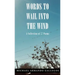Words to Wail into the Wind: A Collection of 77 Poems