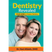 Dentistry Revealed: Your Guide to Modern Dentistry