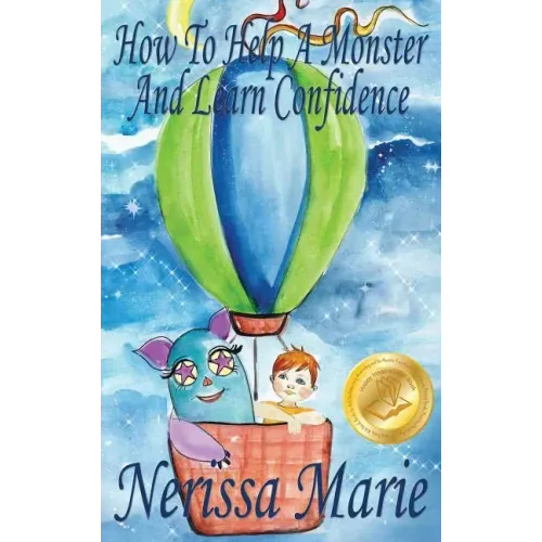 How to Help a Monster and Learn Confidence (Bedtime story about a Boy and his Monster Learning Self Confidence, Picture Books, Preschool Books, Kids A