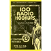 100 Radio Hookups: Radio Circuits for Experimenters from the 1920's