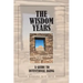 The Wisdom Years: A Guide to Intentional Aging