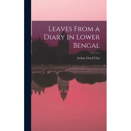 Leaves From a Diary in Lower Bengal