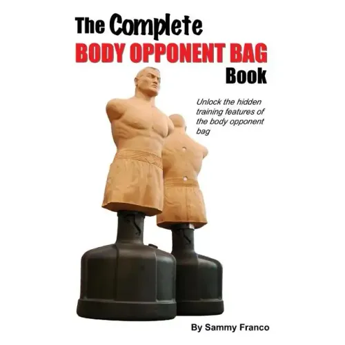 The Complete Body Opponent Bag Book