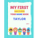 My First Learn-To-Write Your Name Book: Taylor