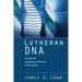 Lutheran DNA: Testing the Augsburg Confession in the Parish