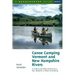 Canoe Camping Vermont & New Hampshire Rivers: A Guide to 600 Miles of Rivers for a Day, Weekend, or Week of Canoe Camping