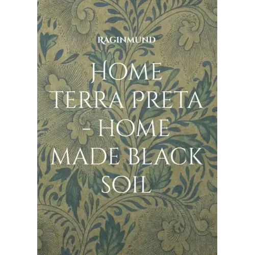 Home Terra Preta - home made black soil