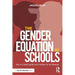 The Gender Equation in Schools: How to Create Equity and Fairness for All Students