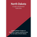 North Dakota: A Guide to the Northern Prairie State