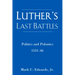 Luther's Last Battles