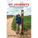 My Journeys: Experiences on the Caminos of Santiago de Compostela and the Chicamocha Canyon
