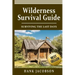 Wilderness Survival Guide: A Complete Wilderness Survival Guide