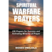 Spiritual Warfare Prayers: 230 Prayers for Success and Activating Miracles Of Prayer