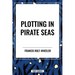 Plotting in Pirate Seas