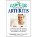 The Everything Health Guide to Arthritis: Get Relief from Pain, Understand Treatment and Be More Active!