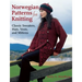 Norwegian Patterns for Knitting: Classic Sweaters, Hats, Vests and Mittens