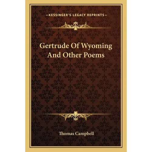Gertrude Of Wyoming And Other Poems