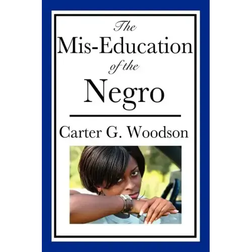 The Mis-Education of the Negro