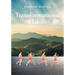 Transformational Habits: 9 Habits That Will Completely Change How You Look, Feel, and Think Every Day