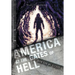 America at the Gates of Hell: How Can We Escape