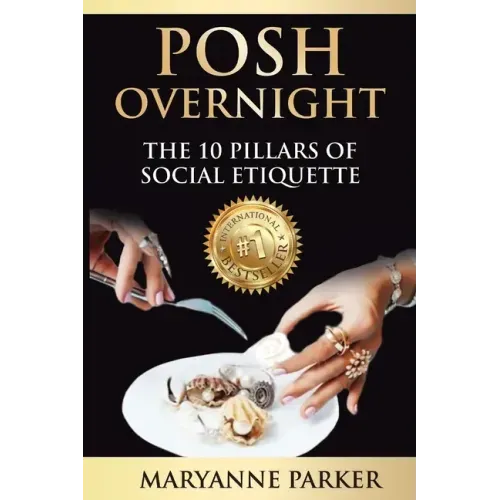 Posh Overnight: The 10 Pillars of Social Etiquette