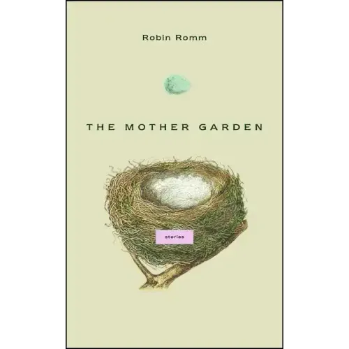 The Mother Garden: Stories
