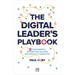 The Digital Leader's Playbook: 60 Fundamental Maxims for Success for Today's It Executive