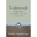Redeemed: Bought Back No Matter The Cost: A Study of Hosea