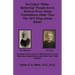 So-called "Bible-Believing" People Are in Serious Error Using Translations Other Than The 1611 King James Bible: Doctrinal Errors in the Westcott and