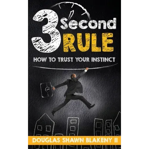 3 Second Rule: How To Trust Your Instinct