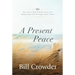 A Present Peace: 90 Our Daily Bread Reflections for Embracing God's Truth Through Hard Times