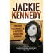 Jackie Kennedy: Una guía fascinante de la vida de Jacqueline Kennedy Onassis