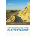 Introducing the Old Testament: A Short Guide to Its History and Message