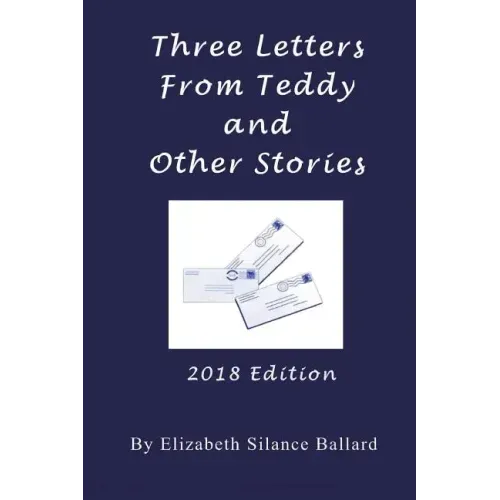 Three Letters From Teddy and Other Stories