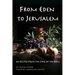From Eden to Jerusalem: 40 Recipes from the Time of the Bible