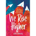 We Rise Higher: Poems and Prayers for Graduates