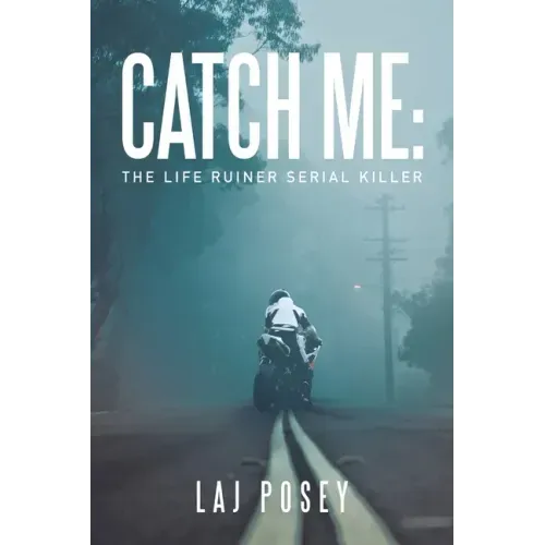 Catch Me: the Life Ruiner Serial Killer