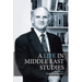 A Life in Middle East Studies