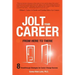 Jolt Your Career from Here to There: 8 Breakthrough Strategies for Career-Change Success