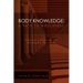 Body Knowledge: A Path to Wholeness