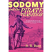 Sodomy and the Pirate Tradition: English Sea Rovers in the Seventeenth-Century Caribbean, Second Edition