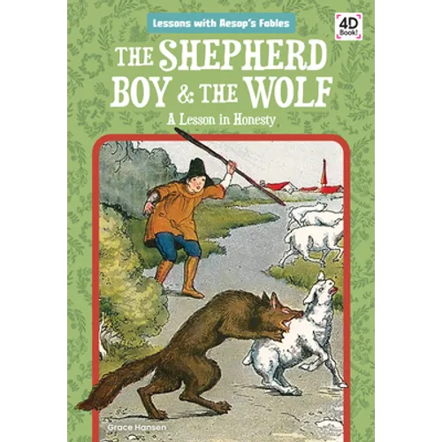 Shepherd Boy & the Wolf: A Lesson in Honesty: A Lesson in Honesty